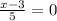 \frac{x-3}{5}=0