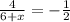 \frac{4}{6+x}=- \frac{1}{2}