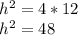 h^{2} = 4*12 \\ h^{2}=48