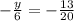 -\frac{y}{6} =- \frac{13}{20}