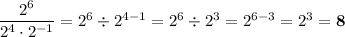 \dfrac{2^6}{2^4\cdot2^{-1}}=2^6\div2^{4-1}=2^6\div2^3=2^{6-3}=2^3=\bold{8}