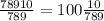 \frac{78910}{789} = 100\frac{10}{789}