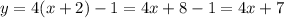 y=4(x+2)-1=4x+8-1=4x+7