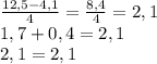 \frac{12,5-4,1}{4}=\frac{8,4}{4}=2,1\\1,7+0,4=2,1\\2,1=2,1