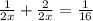 \frac{1}{2x} + \frac{2}{2x} = \frac{1}{16}