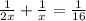 \frac{1}{2x}+ \frac{1}{x} = \frac{1}{16}