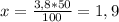 x= \frac{3,8*50}{100} = 1,9