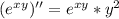 (e^{xy})''=e^{xy}*y^{2}