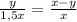 \frac{y}{1,5x} = \frac{x-y}{x}