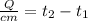 \frac{Q}{cm} = t_{2} - t_{1}