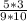 \frac{5*3}{9*10}