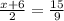 \frac{x+6}{2}= \frac{15}{9}