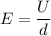 E=\dfrac{U}{d}