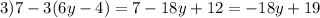 3)7-3(6y-4)=7-18y+12=-18y+19