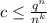 c \leq \frac{q^n}{n^k}