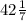 42 \frac{1}{7}