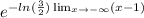 e^{-ln( \frac{3}{2} ) \lim_{x \to -\infty} (x-1)