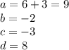 a=6+3=9\\b=-2\\c=-3\\d=8