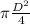 \pi \frac{D^{2} }{4}