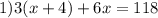 1) 3(x+4)+6x=118