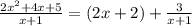 \frac{2x^{2}+4x+5}{x+1}=(2x+2)+\frac{3}{x+1}