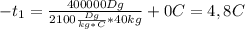 -t_1= \frac{400000Dg}{2100 \frac{Dg}{kg*C}*40kg }+0C=4,8C