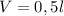 V=0,5l