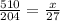 \frac{510}{204} = \frac{x}{27}