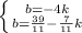 \left \{ {{b=-4k} \atop {b=\frac{39}{11}-\frac{7}{11}k}} \right.