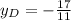 y_{D}=-\frac{17}{11}