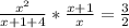 \frac{ x^{2} }{x+1+4}* \frac{x+1}{x}= \frac{3}{2}
