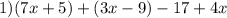 1) (7x+5)+(3x-9)-17+4x