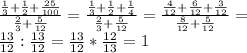 \frac{ \frac{1}{3} + \frac{1}{2} + \frac{25}{100} }{ \frac{2}{3}+ \frac{5}{12} } = \frac{ \frac{1}{3} + \frac{1}{2} + \frac{1}{4} }{ \frac{2}{3}+ \frac{5}{12} } = \frac{ \frac{4}{12} + \frac{6}{12} + \frac{3}{12} }{ \frac{8}{12}+ \frac{5}{12} } = \\ \frac{13}{12} : \frac{13}{12} = \frac{13}{12} * \frac{12}{13} = 1