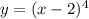 y = (x-2)^4