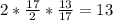 2* \frac{17}{2} * \frac{13}{17} =13