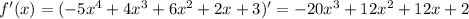 f'(x)=(-5x^4+4x^3+6x^2+2x+3)'=-20x^3+12x^2+12x+2