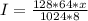 I = \frac{128 * 64 * x}{1024 * 8}