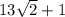 13\sqrt{2}+1