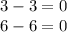 3-3=0\\6-6=0