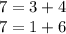 7=3+4\\7=1+6