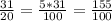 \frac{31}{20} = \frac{5*31}{100} = \frac{155}{100}