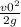 \frac{ v0^{2} }{2g}