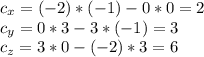 c_x=(-2)*(-1)-0*0=2\\c_y=0*3-3*(-1)=3\\c_z=3*0-(-2)*3=6