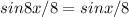 sin8x/8=sinx/8