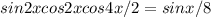 sin2xcos2xcos4x/2=sinx/8