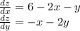 \frac{dz}{dx}=6-2x-y\\ \frac{dz}{dy}=-x-2y