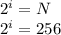 2^i=N \\ 2^i=256 \\