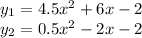 y_1=4.5x^2+6x-2&#10;\\\&#10;y_2=0.5x^2-2x-2