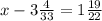 x-3 \frac{4}{33} = 1 \frac{19}{22}