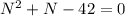 N^{2}+N-42=0